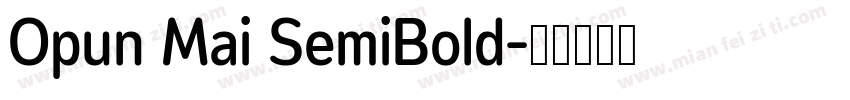 Opun Mai SemiBold字体转换